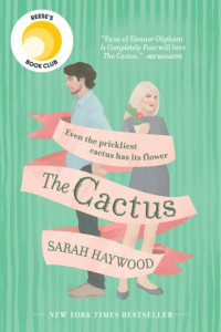 The book cover for The Cactus by Sarah Haywood.
