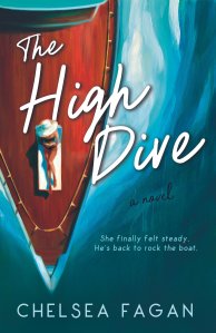 Book cover for The High Dive by Chelsea Fagan. The cover is a birds-eye-view of a woman sitting on a boat on a towel, reading a book. The High Dive is written in white text along with the author's name, and 'She finally felt steady. He's back to rock the boat.' 'A novel' is written in black text.